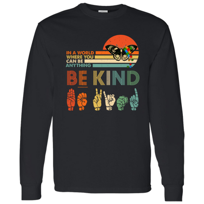 G540 LS T-Shirt 5.3 oz. In A World Where You Can Be Anything Autism Butterfly Autism Awareness T-Shirt