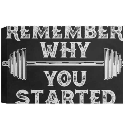 Vintage Weight Lifting Barbell Remember Why You Started Framed Canvas, Unframed Poster, Weightlifting Canvas, Gym Room Wall Decor	CANLA15 Deluxe Landscape Canvas 1.5in Frame