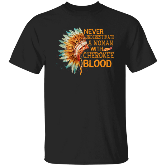 Never Underestimate A Woman With Cherokee Blood Vintage T-Shirt, Native American Shirt, Native Land Shirt, Indigenous Shirt	G500 5.3 oz. T-Shirt