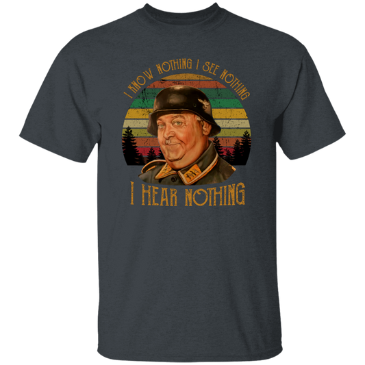 Sergeant Schultz I Know Nothing I See Nothing Vintage T-Shirt, Hogan's Heroes Shirt, Sergeant Schultz Shirt, Gift Tee For You And Family	G500 5.3 oz. T-Shirt