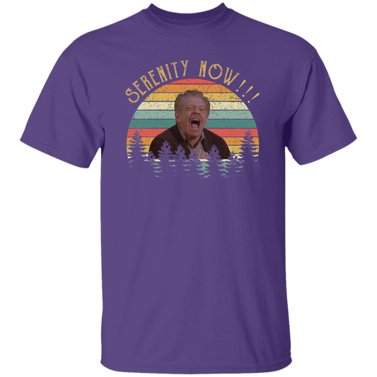 Serenity Now T-Shirt