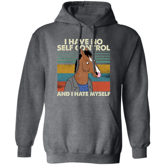 Horseman I Have No Self Control and I Hate Myself Vintage T-Shirt, Horseman Shirt, Cartoon TV Show Shirt, Gift Tee For You And Your Family	G185 Gildan Pullover Hoodie