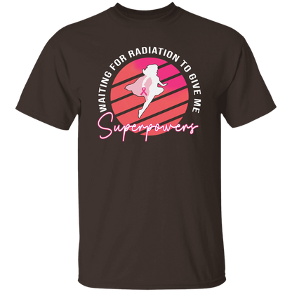 G500 5.3 oz. T-Shirt 	Waiting For Radiation To Give Me Superpowers T-Shirt
