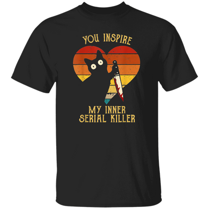 Funny Cat In Heart You Inspire Me Vintage My Inner Serial Killer Black T-Shirt - CDCraft