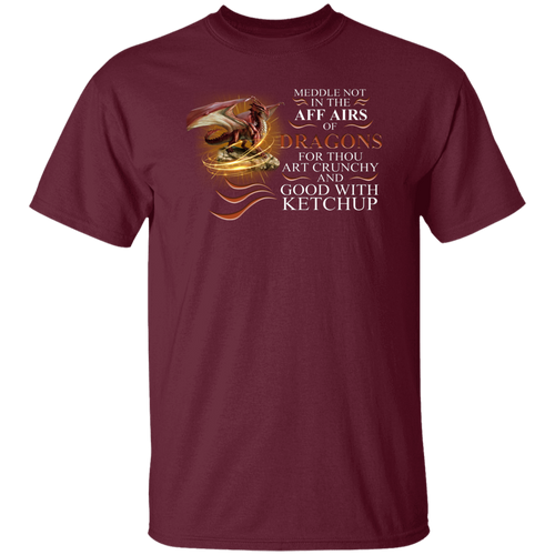 Meddle Not In The Affairs Of Dragons For Thou Art Crunchy And Good VintageT-Shirt