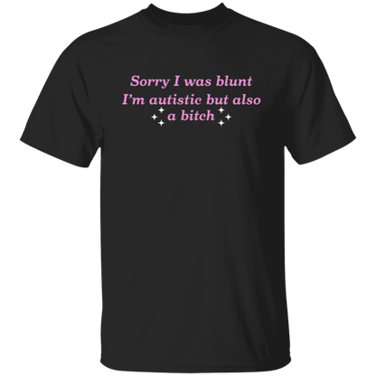 Sorry I Was Blunt I’m Autistic But Also A B*tch Unisex  T-Shirt - green - ID08012519