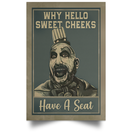 Spaulding Why Hello Sweet Cheeks Have a Seat Framed Canvas, Unframed Poster, Captain Spaulding Canvas, Funny Bathroom Poster	POSPO Satin Portrait Poster