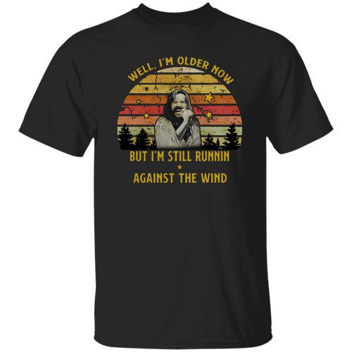 Seger Well I'm Older Now I'm Still Running Vintage T-Shirt, Bob Seger Shirt, Music Lovers Shirt, Gift Tee For You And Family	G500 5.3 oz. T-Shirt