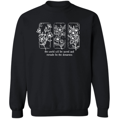 The World Will Be Saved And Remade By The Dreamers Funny Literature Teacher Vintage T-Shirt - SWEATSHIRT