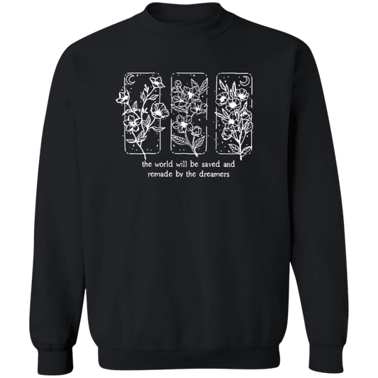 The World Will Be Saved And Remade By The Dreamers Funny Literature Teacher Vintage T-Shirt - SWEATSHIRT