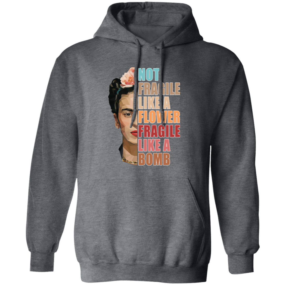 Not Fragile Like A Flower Fragile Like A Bomb Funny Vintage G185 Pullover Hoodie - lucy - 88753461
