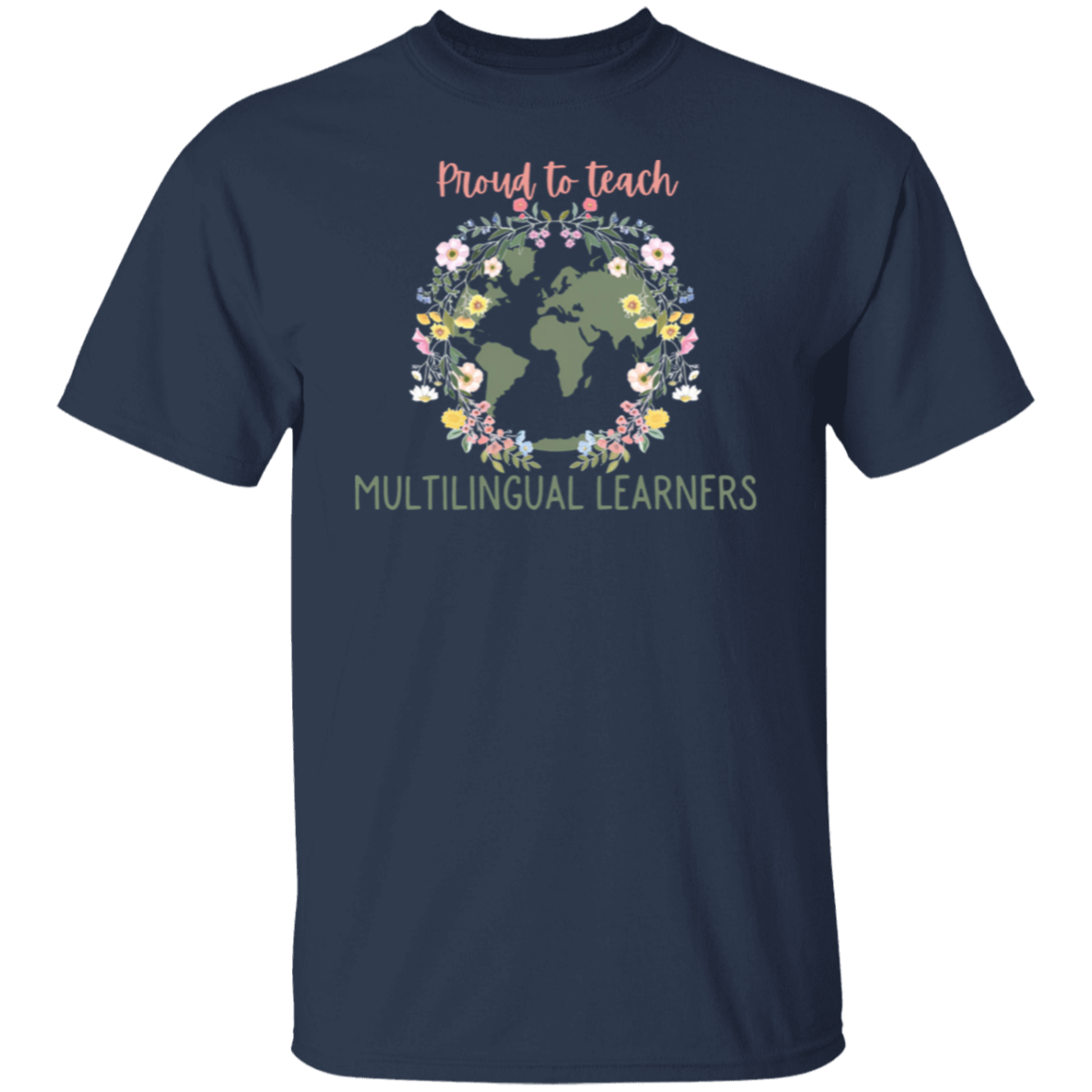 Proud To Teach Multilingual Learners Teacher T-Shirt - CDCraft