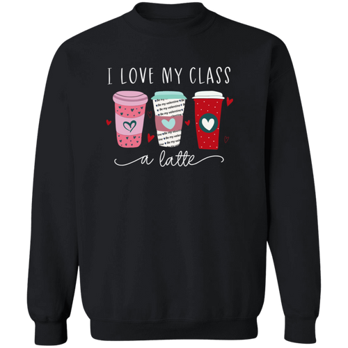 I Love My Class A Latte Teacher Vintage G180 Gildan Crewneck Pullover Sweatshirt - letter