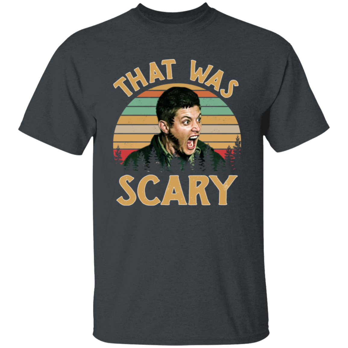Dean Winchester Supernatural That Was Scary Funny Vintage Retro Unisex  T-Shirt - lucy - 92252218