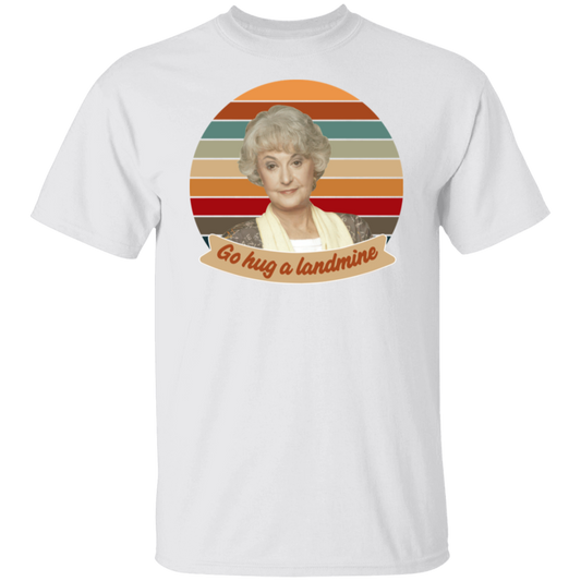 Go Hug A Landmine T-Shirt - ID15072416