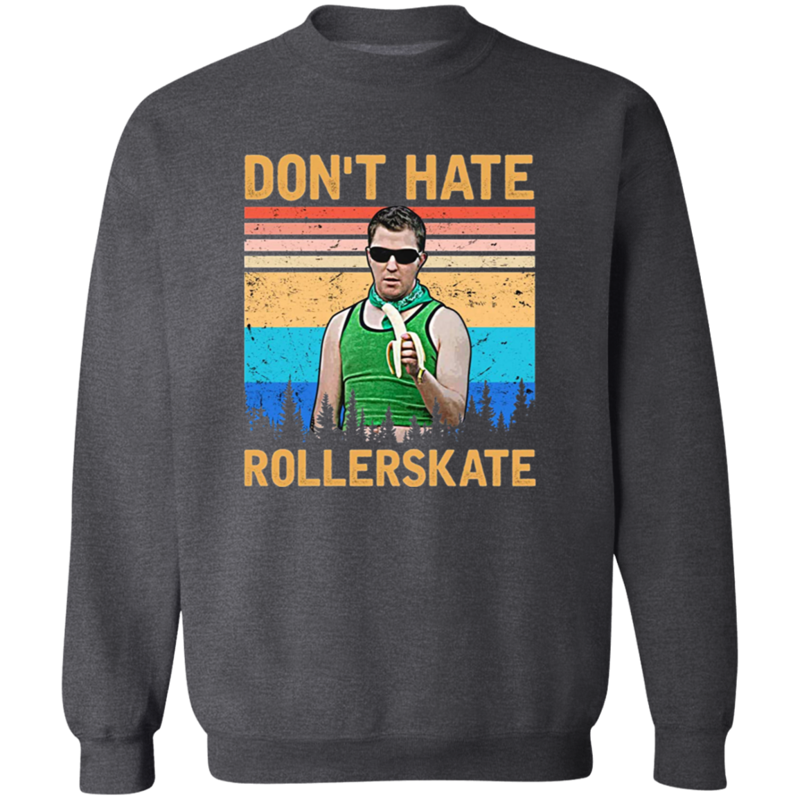 Reno 911 Don't Hate Rollerskate Vintage T-Shirt - SWEATSHIRT