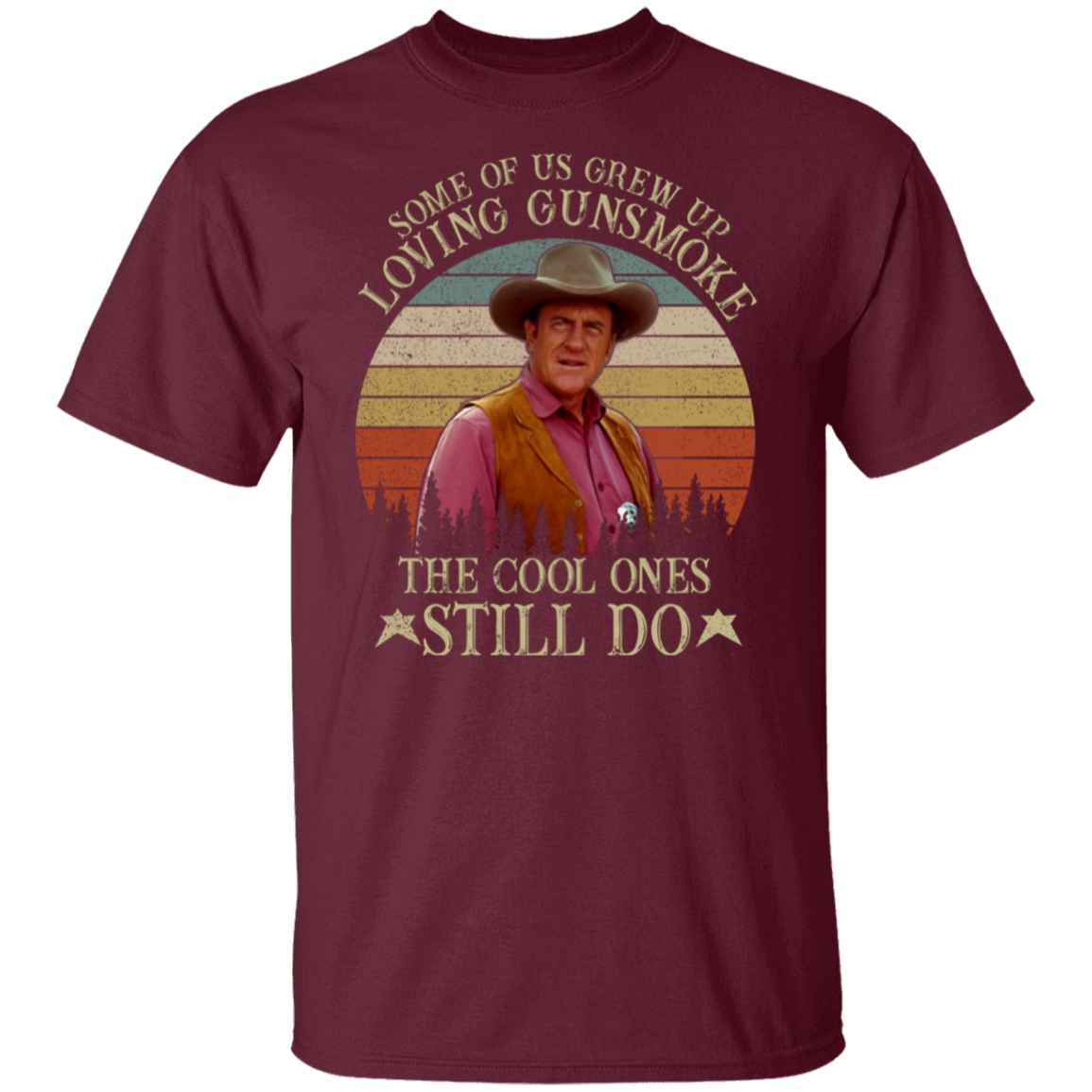Some Of Us Grew Up Loving Gunsmoke The Cool Ones Still Do T-Shirt - leleart