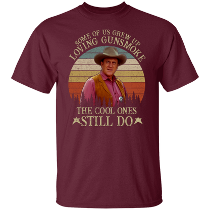 Some Of Us Grew Up Loving Gunsmoke The Cool Ones Still Do T-Shirt - leleart