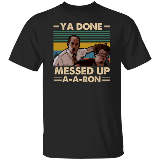 Ya Done Messed Up A A Ron Vintage Key and Peele Substitute Teacher T-Shirt - leleart