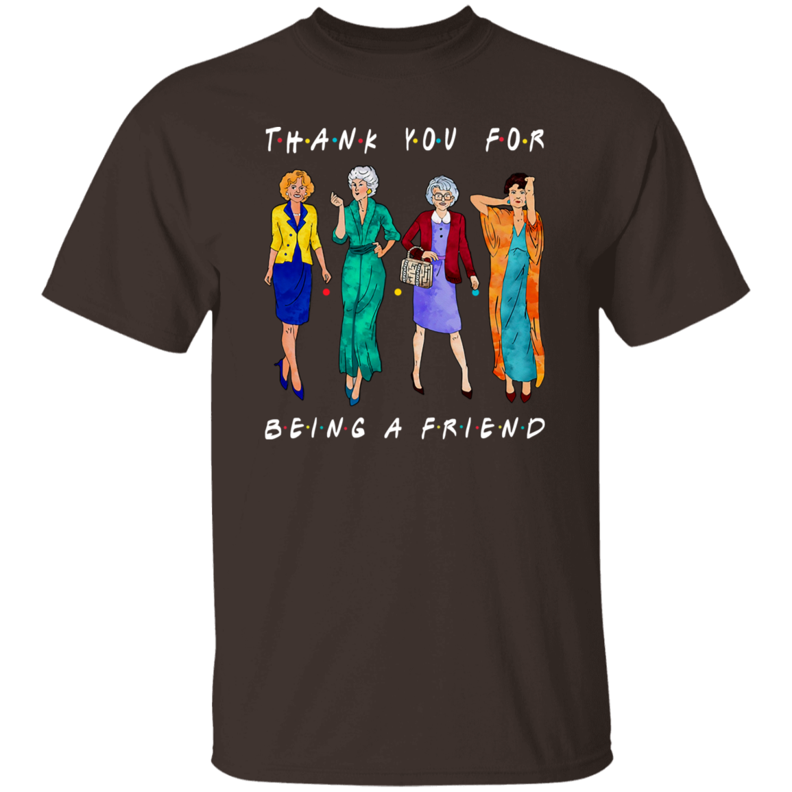 Thank You For Being A Friend Golden Girls Vintage T-Shirt