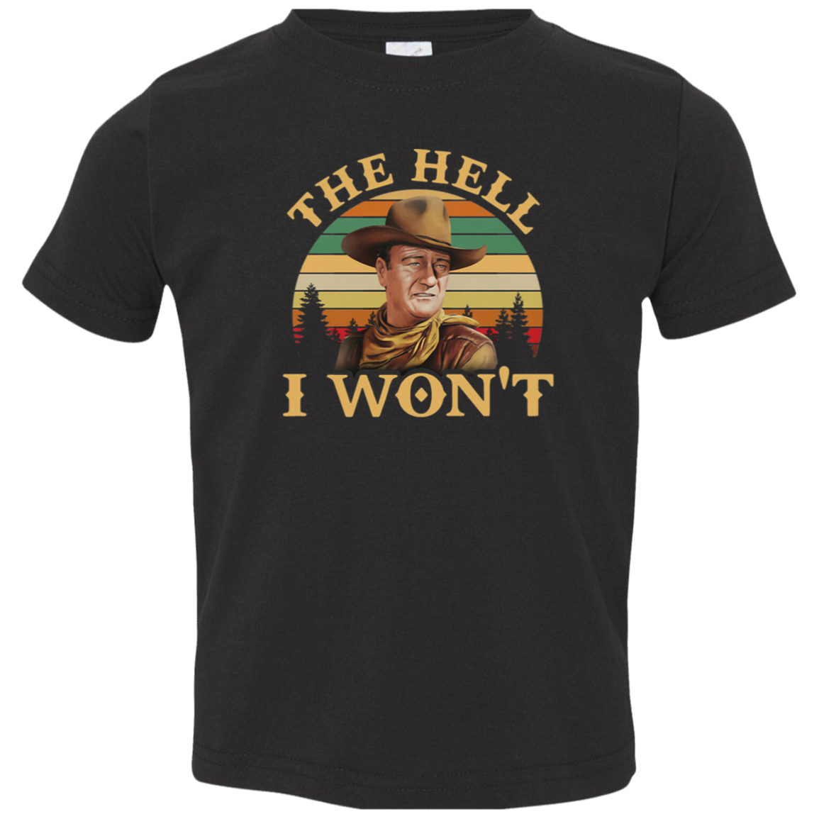 The Hell I Won’t Retro Vintage Unisex 3321 Toddler Jersey T-Shirt - lucy - 89233120