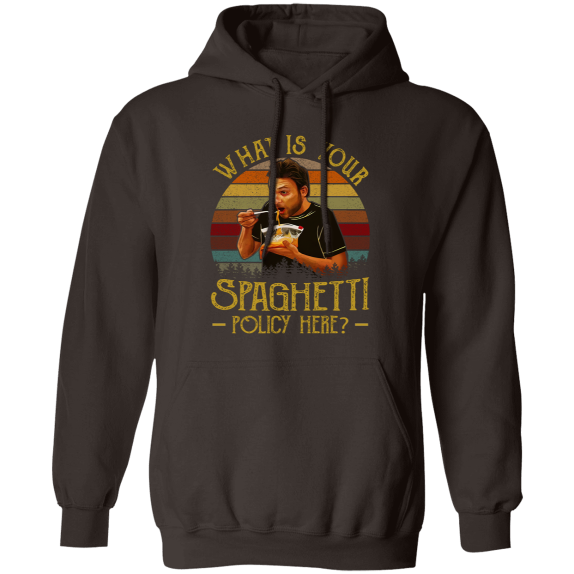 What Is Your Spaghetti Policy Here Vintage T-Shirt G185 Gildan Pullover Hoodie