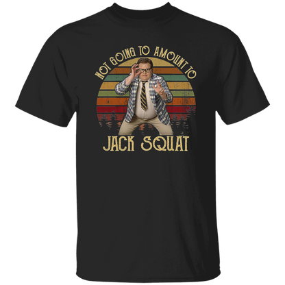 Matt Foley Not Going to Amount to Jack Squat Vintage T-Shirt