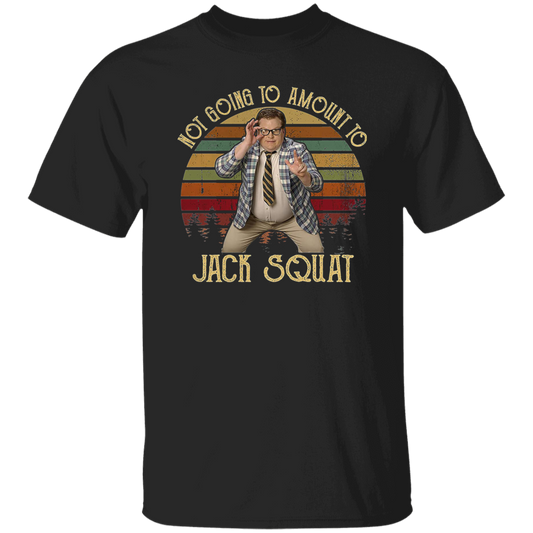 Matt Foley Not Going to Amount to Jack Squat Vintage T-Shirt