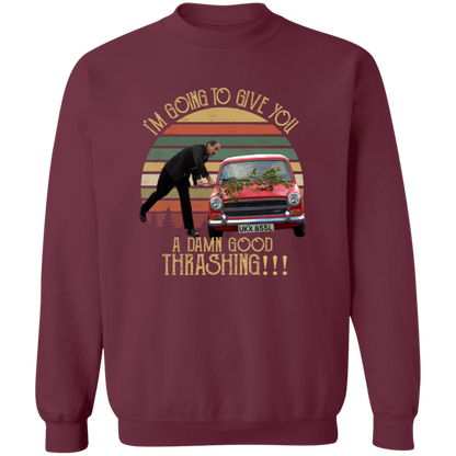 I'm Going to Give You A Damn Good Thrashing Vintage T-Shirt - SWEATSHIRT