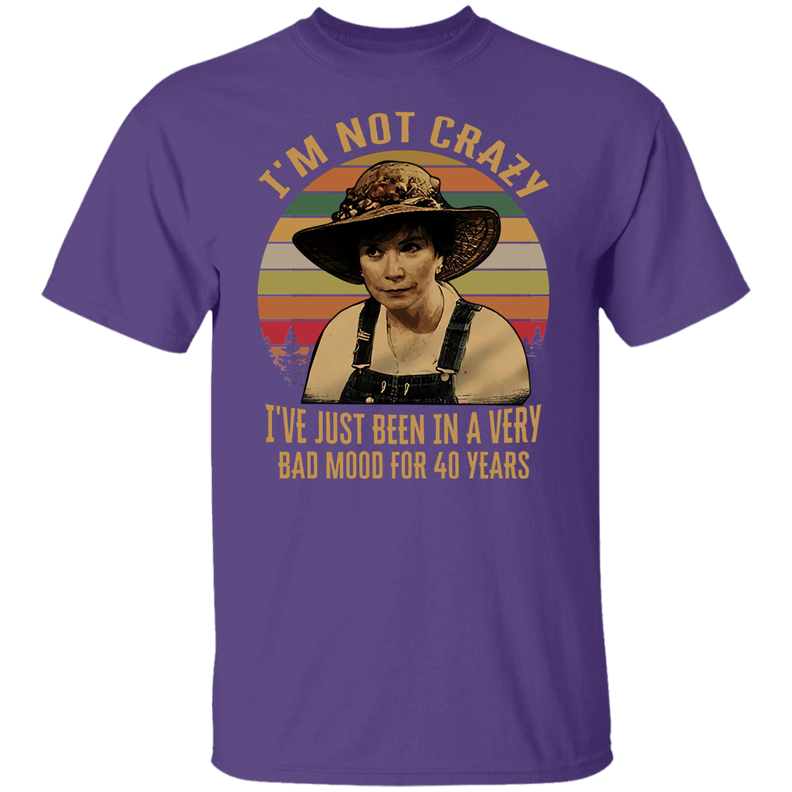 Steel Magnolias I'm Not Crazy I've Just Been In A Very Bad Mood T-Shirt - leleart