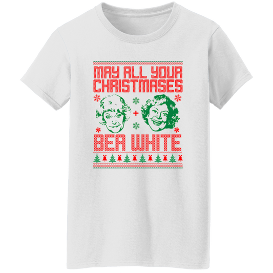 May All Your Christmases Bea White Funny Golden Girls Ugly Christmas T-Shirt - WOMEN