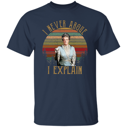 I Never Argue I Explain Vintage T-Shirt