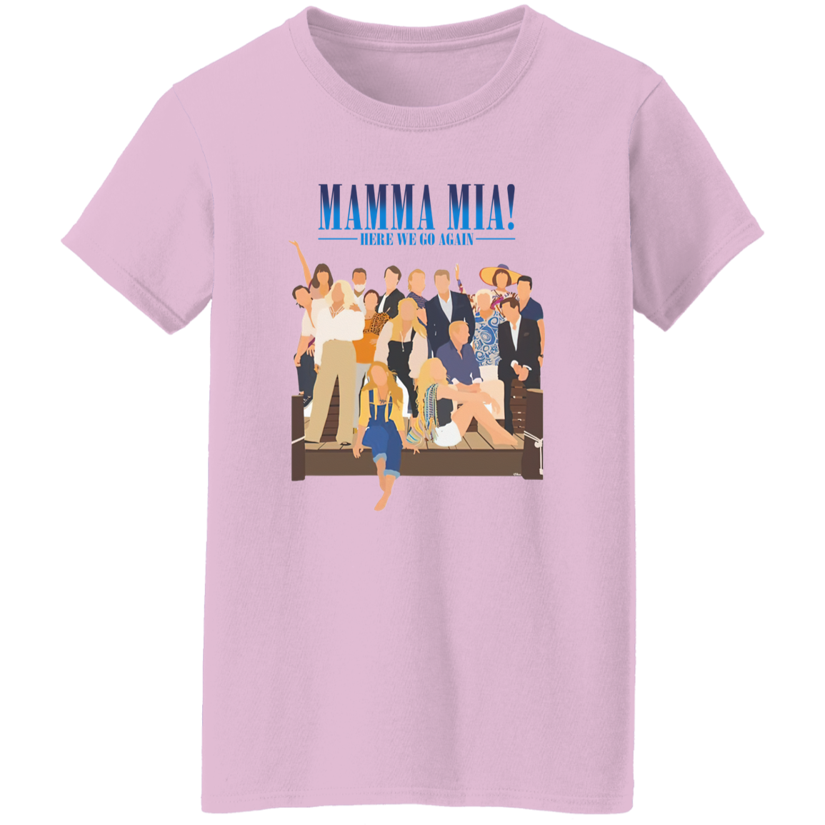 Here We Go Again Mamma Mia Unisex Sweatshirt T-Shirt - WOMEN