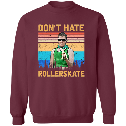 Reno 911 Don't Hate Rollerskate Vintage T-Shirt - SWEATSHIRT