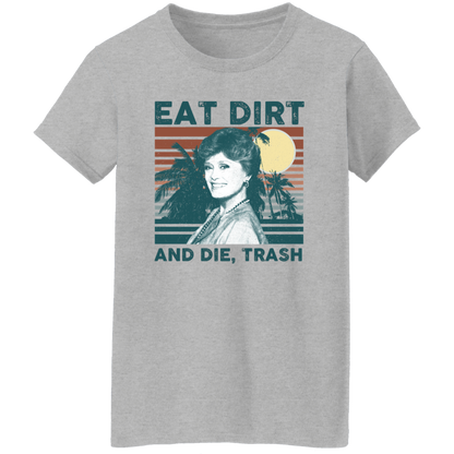 Eat Dirt And Die Vintage T-Shirt - WOMEN