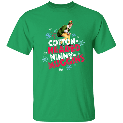 I'm A Cotton Headed Ninny Muggings T-Shirt - ID16102411