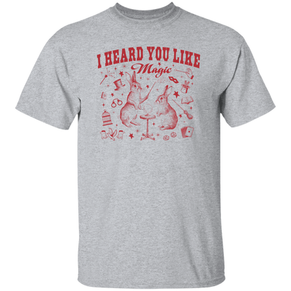 I Heard You Like Magic T-Shirt - ID07082423