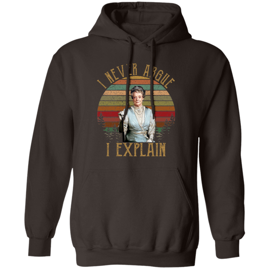 I Never Argue I Explain Vintage  Pullover Hoodie