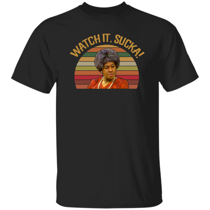 Watch It Sucka Vintage Retro Vintage T-Shirt, Sanford and Son Shirt, Funny Sanford and Son Shirt, Esther Anderson Shirt	G500 5.3 oz. T-Shirt