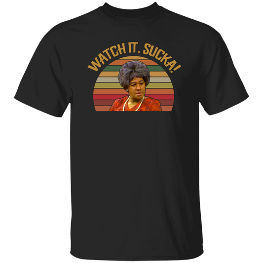 Watch It Sucka Vintage Retro Vintage T-Shirt, Sanford and Son Shirt, Funny Sanford and Son Shirt, Esther Anderson Shirt	G500 5.3 oz. T-Shirt
