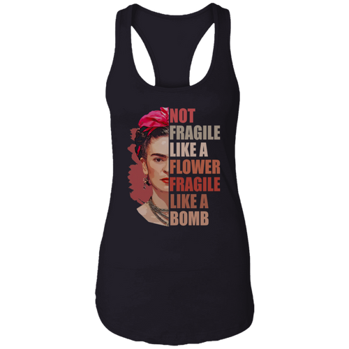 Not Fragile Like A Flower Fragile Like A Bomb Funny Vintage  Tank