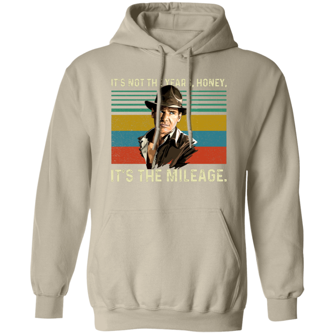 G185 Gildan Pullover Hoodie Indiana Jones It’s Not The Years Honey It’s The Mileage Vintage T-Shirt