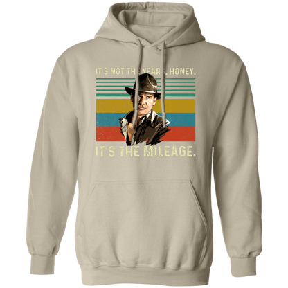 G185 Gildan Pullover Hoodie Indiana Jones It’s Not The Years Honey It’s The Mileage Vintage T-Shirt