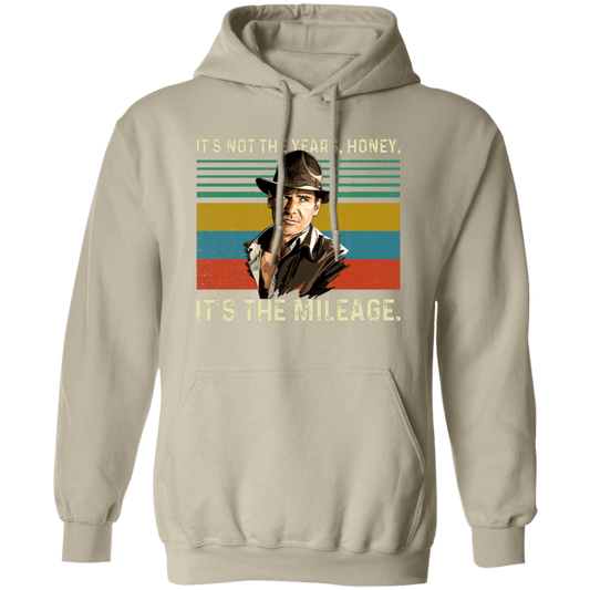 G185 Gildan Pullover Hoodie Indiana Jones It’s Not The Years Honey It’s The Mileage Vintage T-Shirt
