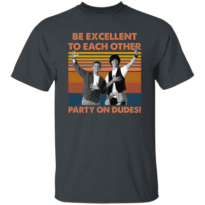Be Excellent To Each Other Party On Dudes Vintage T-Shirt