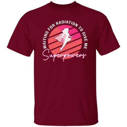 G500 5.3 oz. T-Shirt 	Waiting For Radiation To Give Me Superpowers T-Shirt