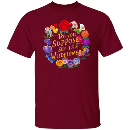 Do You Suppose She is A Wildflower T-Shirt - leleart