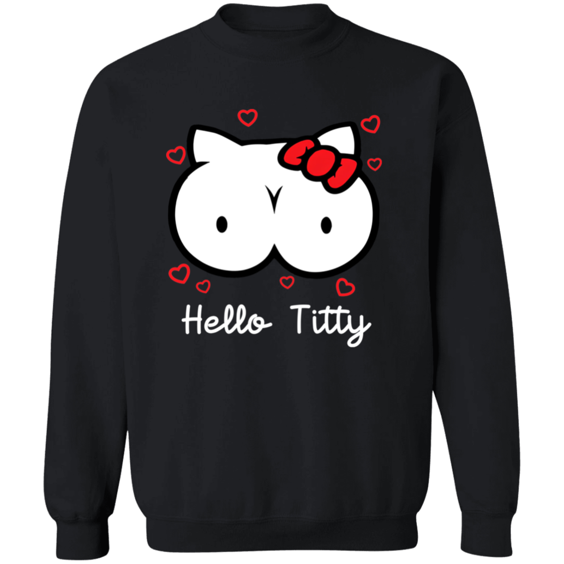 Hello Titty Sweatshirt - ID05092423
