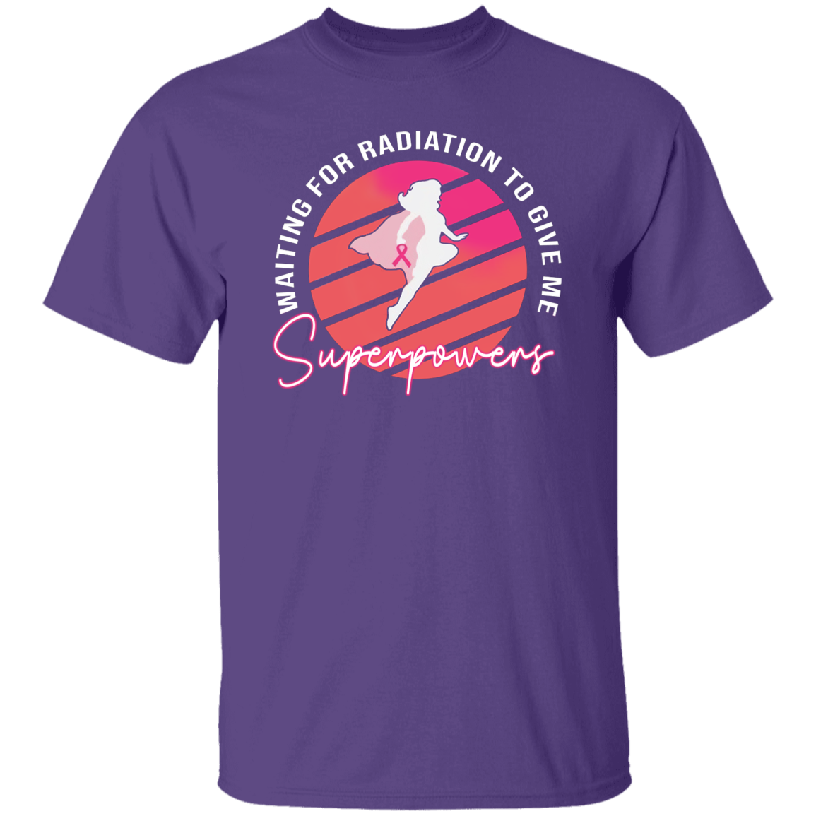 G500 5.3 oz. T-Shirt 	Waiting For Radiation To Give Me Superpowers T-Shirt