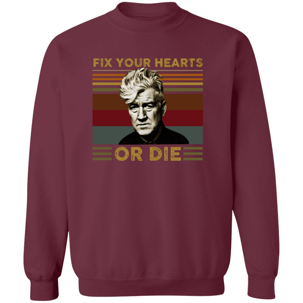 Retro Fix Your Hearts Or Die Unisex Sweatshirt